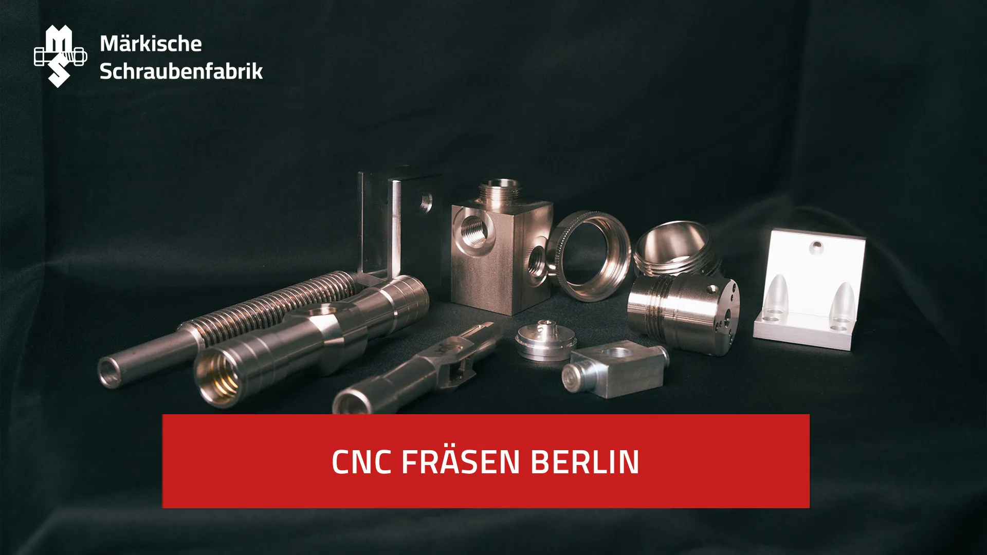 CNC Fräsen in Berlin bei der Märkischen Schraubenfabrik